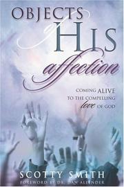 Cover of: Objects of His Affection: Coming Alive to the Compelling Love of God