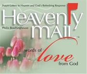 Cover of: Heavenly mail: words of love from God : prayer-letters to heaven and God's refreshing response