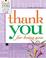 Cover of: Thank You for Being You (Gift Book)