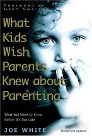 Cover of: What Kids Wish Parents Knew