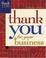 Cover of: Thank You For Your Business (Thank You (Howard Publishing))