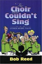 Cover of: The Choir that Couldn't Sing by Bob Reed