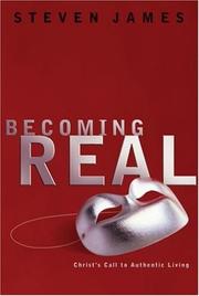 Cover of: Becoming real: Christ's call to authentic living