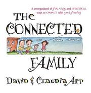 Cover of: The Connected Family by Dave Arp, David Arp, Claudia Arp, David Arp, Claudia Arp