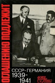 Cover of: Oglashenii͡u︡ podlezhit: SSSR-Germanii͡a︡, 1939-1941 : dokumenty i materialy
