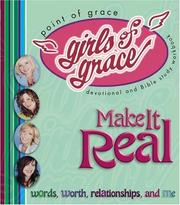 Cover of: Girls of Grace Make it Real (Girls of Grace)