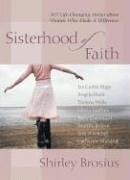 Cover of: Sisterhood of Faith: 365 Life-Changing Stories about Women Who Made a Difference