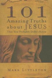 Cover of: 101 Amazing Truths About Jesus That You Probably Didn