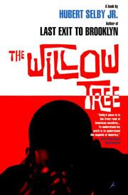 Cover of: The Willow Tree by Hubert Selby, Jr.