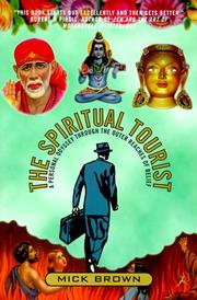 Cover of: The Spiritual Tourist: A Personal Odyssey Through the Outer Reaches of Belief