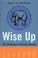 Cover of: Wise Up