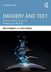 Imagery and Text: A Dual Coding Theory of Reading and Writing by Mark Sadoski, Allan Paivio