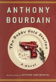 Cover of: The Bobby Gold stories by Anthony Bourdain