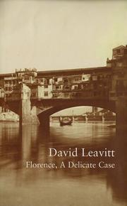 Cover of: Florence, a delicate case by David Leavitt