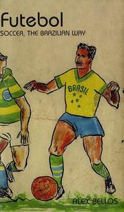 Cover of: Futebol: the Brazilian way of life