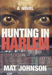 Cover of: Hunting in Harlem by Mat Johnson