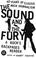 Cover of: The Sound and the Fury: 40 Years of Classic Rock Journalism