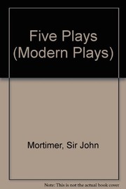 Cover of: Five plays | John Mortimer