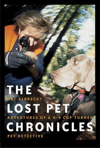 The Lost Pet Chronicles by Kathy Albrecht