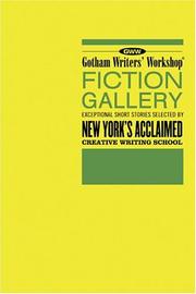 Cover of: Gotham Writers' Workshop Fiction Gallery by Alexander Steele, Gotham Writers' Workshop, Thom Didato