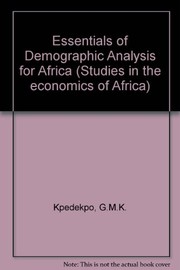 Essentials of demographic analysis for Africa by G. M. K. Kpedekpo