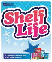 Cover of: Shelf Life by Rosie Walford, Paul West, Paula Benson