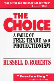 Cover of: Choice, The: A Fable of Free Trade and Protectionism