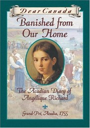 Cover of: Banished from our home: the Acadian diary of Angélique Richard