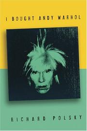 Cover of: I bought Andy Warhol by Richard Polsky
