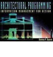 Architectural programming by Donna P. Duerk