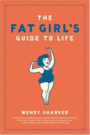 Cover of: The Fat Girl's Guide to Life by Wendy Shanker