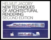 Cover of: New techniques of architectural rendering | Helmut Jacoby