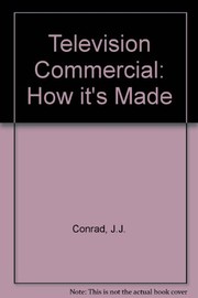 Cover of: The TV commercial by Jon J. Conrad