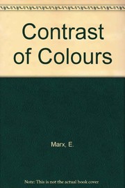 Cover of: The contrast of colors. | Ellen Marx