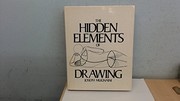 Cover of: The hidden elements of drawing