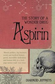 Cover of: Aspirin: the remarkable story of a wonder drug
