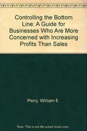 Cover of: Controlling the bottom line | William E. Perry