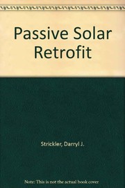 Cover of: Passive solar retrofit | Darryl J. Strickler