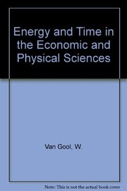 Cover of: Energy and time in the economic and physical sciences by edited by W. van Gool and J.J.C. Bruggink, with the cooperation of J.A. Over and J.L. Sweeney.