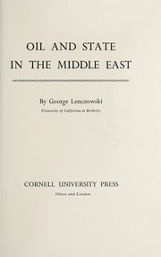 Cover of: Oil and state in the Middle East. by George Lenczowski