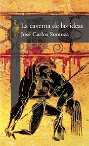 Cover of: La caverna de las ideas by José Carlos Somoza