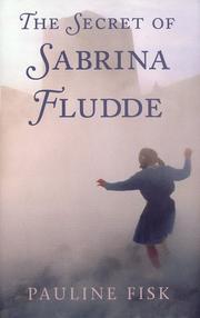 Cover of: The secret of Sabrina Fludde by Pauline Fisk