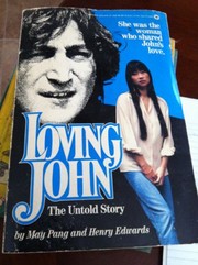 Cover of: Loving John by May Pang