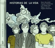 Cover of: Historias de la vida by Mario Benedetti, Augusto Monterroso, Luis Mateo Diez, Miguel Delibes, Ángeles Mastretta