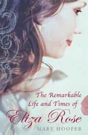 Cover of: The Remarkable Life and Times of Eliza Rose