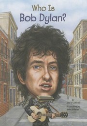 Who Is Bob Dylan? by Jim O'Connor