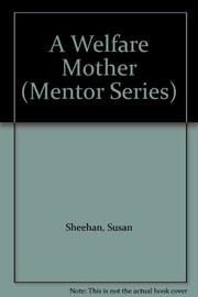 Cover of: A welfare mother | Susan Sheehan