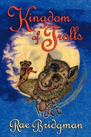 Cover of: Kingdom of Trolls (Middlegate) by Rae Bridgman