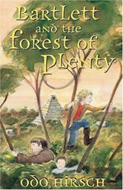 Cover of: Bartlett and the Forest of Plenty (Barlett, #3) by Odo Hirsch