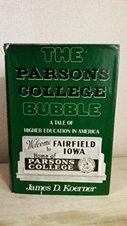 Cover of: The Parsons College bubble by James D. Koerner